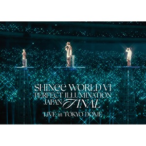 SHINee/SHINee WORLD VI [PERFECT ILLUMINATION] JAPAN FINAL LIVE in TOKYO DOME [DVD][통상반]