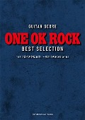ONE OK ROCK/GUITAR SCORE ONE OK ROCK BEST SELECTION 1st『ゼイタクビョウ』~8th『Ambitions』[기타 악보집]