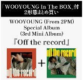 WOOYOUNG (From 2PM)/Off the record [2형태 셋트반][통신한정판매]