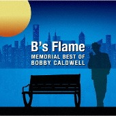 Bobby Caldwell/B&#039;s Flame -Memorial Best Of Bobby Caldwell [SHM-CD]