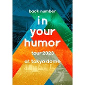 back number/in your humor tour 2023 at 東京ドーム [첫회한정반][DVD]
