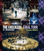 チェッカーズ(체커즈)/THE CHECKERS 40th ANNIVERSARY FINAL TOUR [Remaster Edition][Blu-ray]