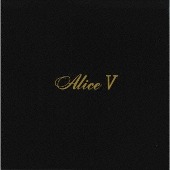 Alice[アリス]/ALICE V +3 [SHM-CD][첫회한정생산반]