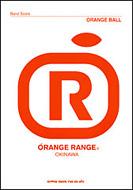 ORANGE RANGE/「ORANGE BALL」band score