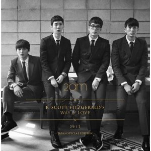 2AM/F.SCOTT FITZGERALD&#039;S WAY of LOVE~JAPAN SPECIAL EDITION~ [통상반]