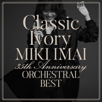 Imai Miki/Classic Ivory 35th Anniversary ORCHESTRAL BEST [통상반]