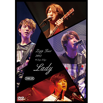 CNBLUE/Zepp Tour 2013 ～Lady～ ＠Zepp Tokyo(DVD)[WARNER MUSIC DIRECT 한정반/통신한정판매]