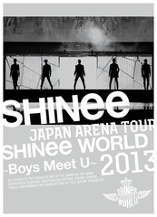 SHINee/JAPAN ARENA TOUR SHINee WORLD 2013～Boys Meet U～ [첫회생산한정반][첫회반:외부 오피셜 특전]