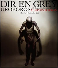 DIR EN GREY/UROBOROS -with the proof in the name of living...-AT NIPPON BUDOKAN Extended Cut [Blu-ray]