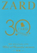 ZARD/ZARD 30周年記念ライブ『ZARD 30th Anniversary LIVE &quot;What a beautiful memory ～軌跡～&quot;』 [Blu-ray]