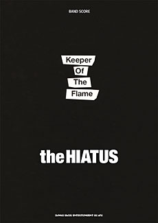 the HIATUS「Keeper Of The Flame」バンド・スコア [밴드 스코어/악보집]