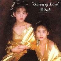 Wink/Queen of Love [UHQCD]