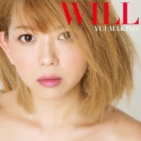 Makino Yui/WILL [DVD부착첫회한정반]