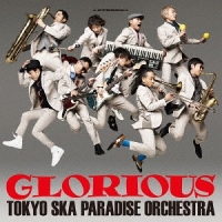 Tokyo Ska Paradise Orchestra/GLORIOUS [CD]