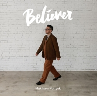 Makihara Noriyuki/Believer [통상반]
