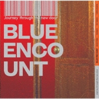 BLUE ENCOUNT/Journey through the new door [통상반]