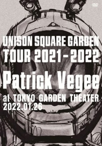 UNISON SQUARE GARDEN/UNISON SQUARE GARDEN Tour 2021-2022「Patrick Vegee」at TOKYO GARDEN THEATER 2022.01.26 [DVD+2CD]