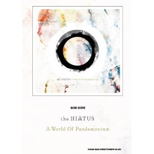 the HIATUS/「A World Of Pandemonium」バンド・スコア [밴드 스코어/악보집]