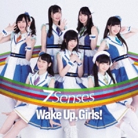 Wake Up, Girls!/TVアニメ「Wake Up, Girls! 新章」オープニングテーマ: 7 Senses [CD+DVD]