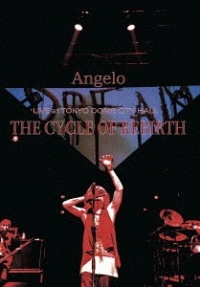 Angelo/Angelo LIVE at TOKYO DOME CITY HALL「THE CYCLE OF REBIRTH」 [DVD]