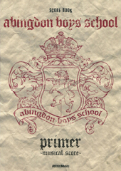 abingdon boys school/primer ~musical score~ スコア・ブック [오피셜 스코어북]