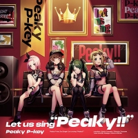 Peaky P-key/Let us sing &quot;Peaky!!&quot; [통상반]