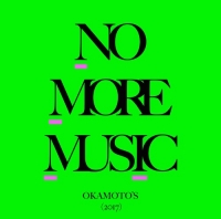 OKAMOTO&#039;S/NO MORE MUSIC [통상반]