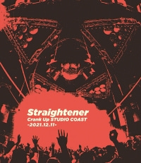 Straightener/Crank Up STUDIO COAST -2021.12.11- [Blu-ray]