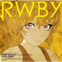 アニメサントラ/RWBY Volume 4 Original Soundtrack Vocal Album