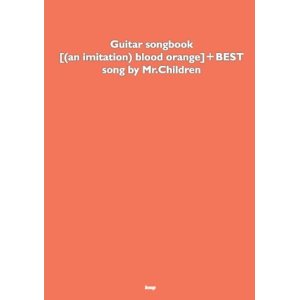 Mr.Children/Guitar songbook [(an imitation)blood orange]+BEST song by Mr.Children [기타 연주 악보집]