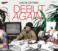 Ohtaki Eiichi/DEBUT AGAIN [첫회한정생산반]