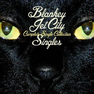BLANKEY JET CITY/COMPLETE SINGLE COLLECTION「SINGLES」