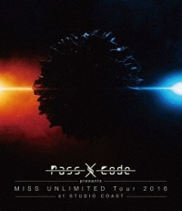 PassCode/PassCode MISS UNLIMITED Tour 2016 at STUDIO COAST [Blu-ray]