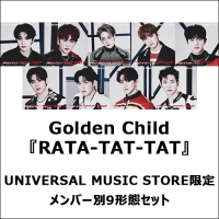 Golden Child/RATA-TAT-TAT [UNIVERSAL MUSIC STORE 한정 멤버별 9 형태 세트]
